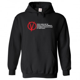 People Should Not Be Afraid Of Their Governments, Government Should Be Afraid Of Their People V Signed Unisex Kids and Adults Revolutionary Pullover Hoodie 									 									 									